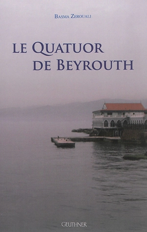 Le quatuor de Beyrouth - Basma Zerouali