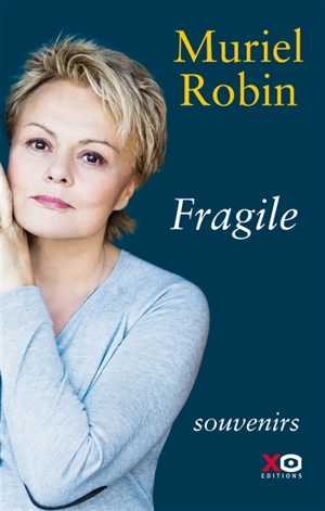 Fragile : souvenirs - Muriel Robin