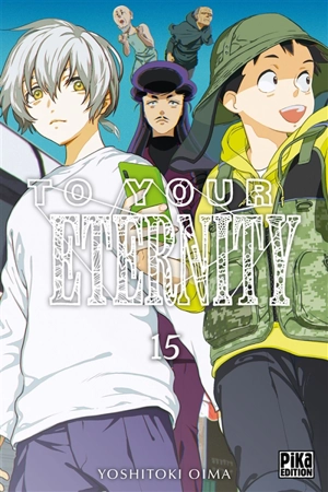 To your eternity. Vol. 15 - Yoshitoki Oima