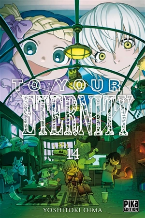 To your eternity. Vol. 14 - Yoshitoki Oima