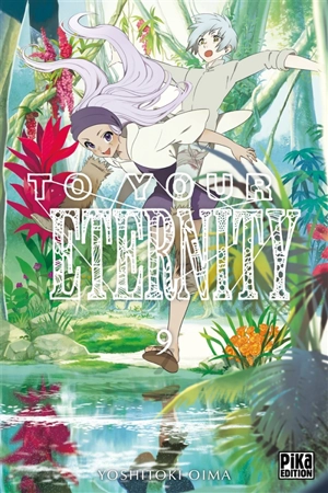 To your eternity. Vol. 9 - Yoshitoki Oima