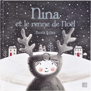 Nina et le renne de Noël - Nicola Killen