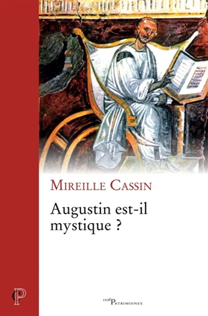 Augustin est-il mystique ? - Mireille Cassin