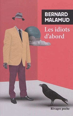 Les idiots d'abord - Bernard Malamud