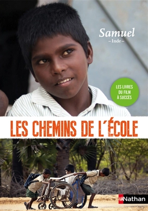 Les chemins de l'école. Samuel : Inde - Sophie Nanteuil