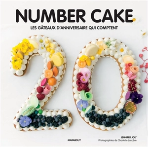 Number cake : les gâteaux d'anniversaire qui comptent - Jennifer Joly