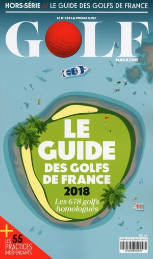 Le guide des golfs de France : les 678 golfs homologués - Golf magazine