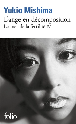 La mer de la fertilité. Vol. 4. L'ange en décomposition - Yukio Mishima
