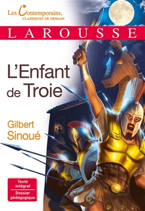 L'enfant de Troie - Gilbert Sinoué