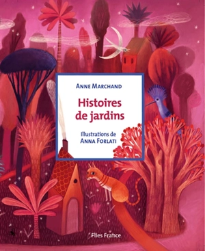 Histoires de jardins - Anne Marchand