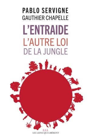 L'entraide : l'autre loi de la jungle - Pablo Servigne