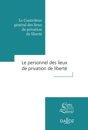 Le personnel des lieux de privation de liberté - Contrôleur général des lieux de privation de liberté (France)