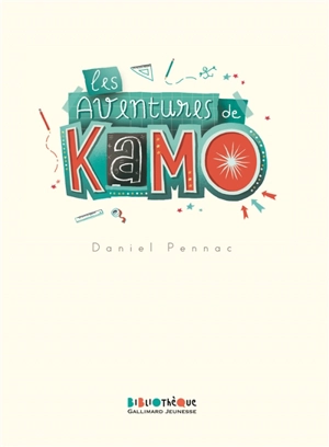 Les aventures de Kamo - Daniel Pennac
