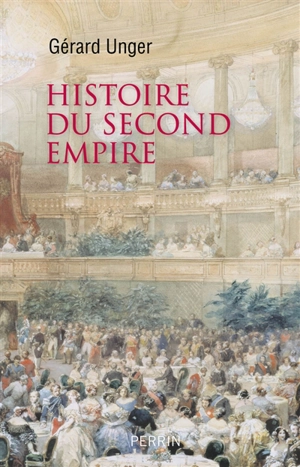 Histoire du second Empire - Gérard Unger