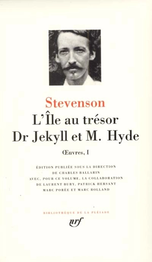 Oeuvres. Vol. 1. L'île au trésor. Dr Jekyll et M. Hyde - Robert Louis Stevenson