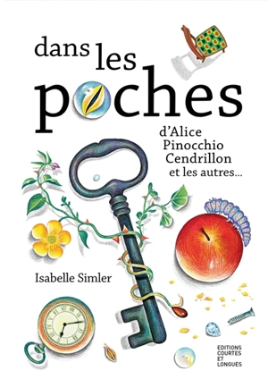 Dans les poches d'Alice, Pinocchio, Cendrillon et les autres... - Isabelle Simler