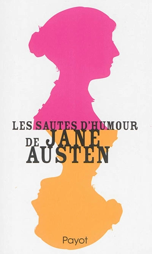 Les sautes d'humour de Jane Austen - Jane Austen