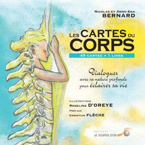 Les cartes du corps : dialoguer avec sa nature profonde pour éclairer sa vie - Nicolas Bernard