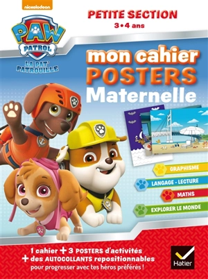 La Pat' Patrouille : mon cahier posters maternelle petite section, 3-4 ans - Nickelodeon