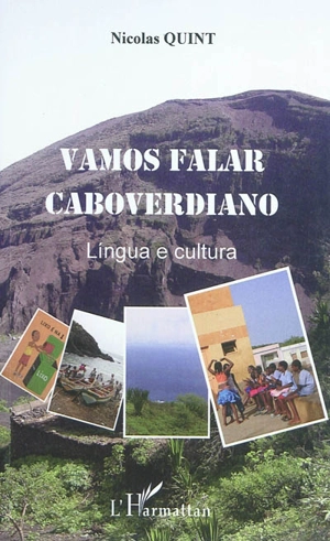 Vamos falar caboverdiano : lingua e cultura - Nicolas Quint