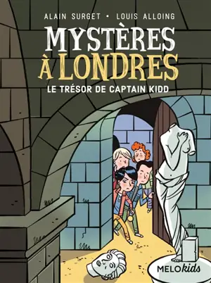 Mystères à Londres. Vol. 3. Le trésor de Captain Kidd - Alain Surget