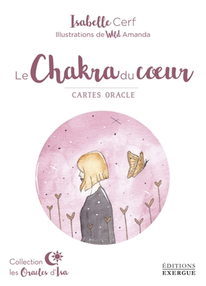 Le chakra du coeur : cartes oracle - Isabelle Cerf