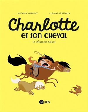 Charlotte et son cheval. Vol. 2. La saison des galops - Nathalie Dargent