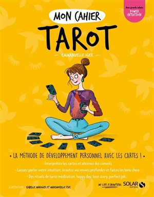 Mon cahier tarot : la méthode de développement personnel avec les cartes ! - Emmanuelle Iger