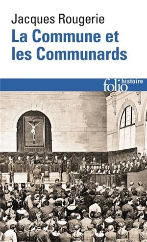 La Commune et les communards - Jacques Rougerie