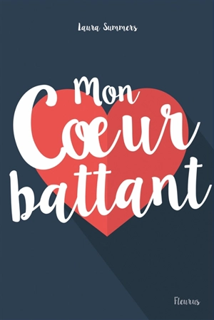 Mon coeur battant - Laura Summers