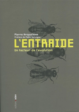 L'entraide : un facteur de l'évolution - Pierre Kropotkine