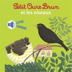 Petit Ours Brun et les oiseaux - Marie Aubinais