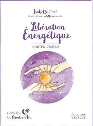 Libération énergétique : cartes oracle - Isabelle Cerf