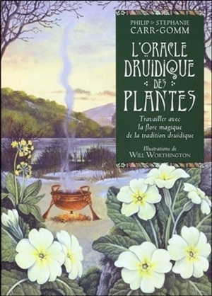 L'oracle druidique des plantes : travailler avec la flore magique de la tradition druidique - Philip Carr-Gomm