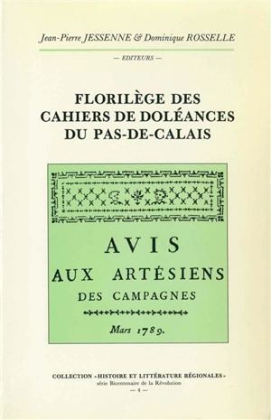 Florilège des cahiers de doléances du Pas-de-Calais - Jean-Pierre Jessenne