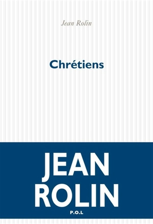 Chrétiens - Jean Rolin