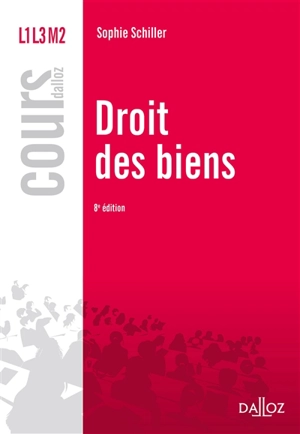 Droit des biens 2017 : L1 L3 M2 - Sophie Schiller