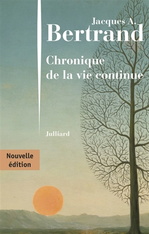 Chronique de la vie continue - Jacques André Bertrand