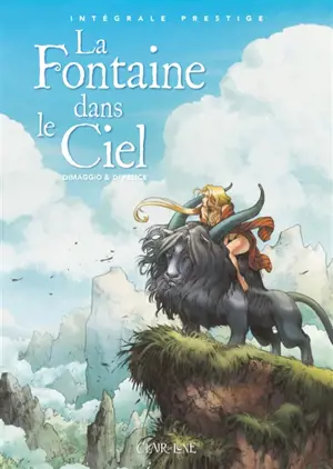 La fontaine dans le ciel : intégrale - Giancarlo Dimaggio