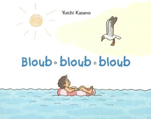 Bloub bloub bloub - Yuichi Kasano
