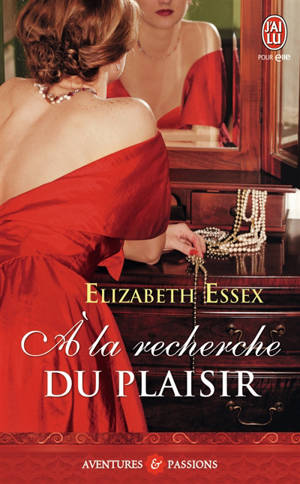 A la recherche du plaisir - Elizabeth Essex