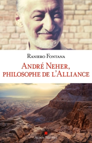 André Neher, philosophe de l'Alliance - Raniero Fontana