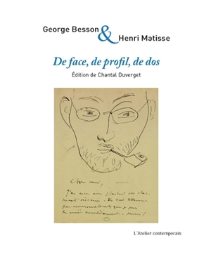 De face, de profil, de dos : correspondance croisée, 1913-1953 - Henri Matisse