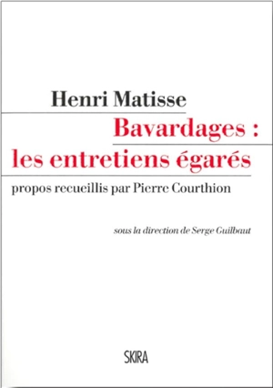 Bavardages : les entretiens égarés - Henri Matisse