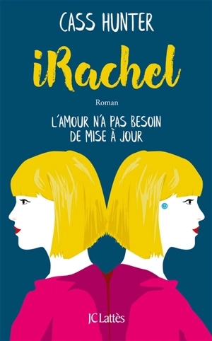 iRachel : l'amour n'a pas besoin de mise à jour - Cass Hunter