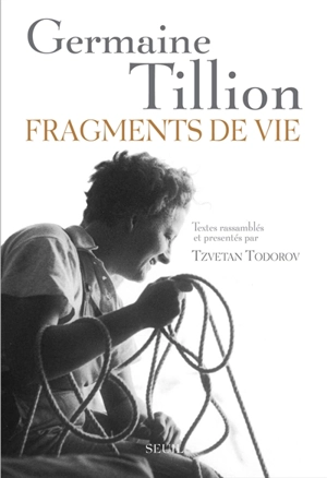 Fragments de vie - Germaine Tillion