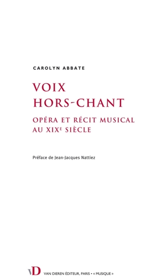 Voix hors-chant : opéra et récit musical au XIXe siècle - Carolyn Abbate