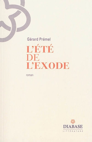 L'été de l'exode - Gérard Prémel