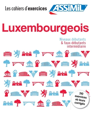 Luxembourgeois : niveau débutants & faux-débutants intermédiaire : 310 exercices et leurs corrigés - Jackie Weber-Messerich