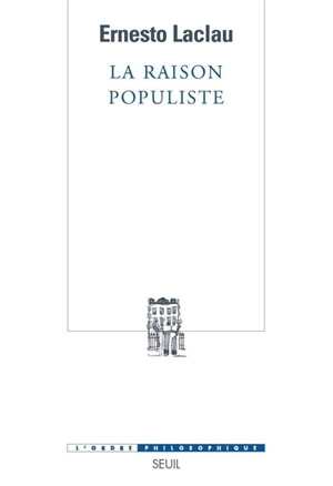 La raison populiste - Ernesto Laclau